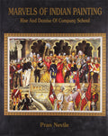 Marvels Of Indian Painting: Rise And Demise Of Company School