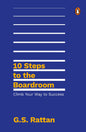 10 Steps To The Boardroom: Climb Your Wa: Climb Your Way To Success