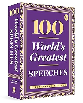 100 World's Greatest Speeches: Collectable Edition Oratory,Inspirational Speeches,Historical Speeches,Collectible Edition,Anthology,Experience the Art of Public Speaking