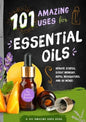 101 Amazing Uses For Essential Oils