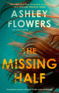 The Missing Half: The gripping New York Times bestseller from the host of Crime Junkie