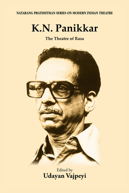 K.N. Panikkar: The Theatre of Rasa