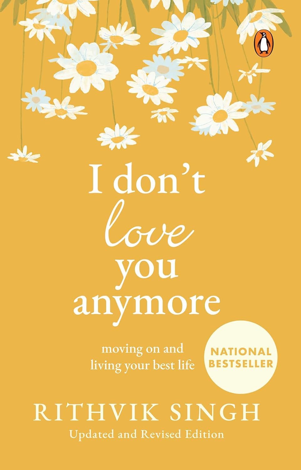 I Don't Love You Anymore: Moving On and Living Your Best Life | National Bestseller by Rithvik Singh | Original Edition
