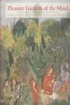 Pleasure Gardens of the Mind: Indian Paintings from the Jane Greenough Collection
