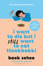 I Want to Die but I Still Want to Eat Tteokbokki: further conversations with my psychiatrist. The Sunday Times and internationally bestselling sequel to the hit Korean therapy memoir