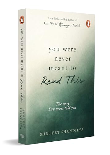 You Were Never Meant To Read This: The story Dev never told you