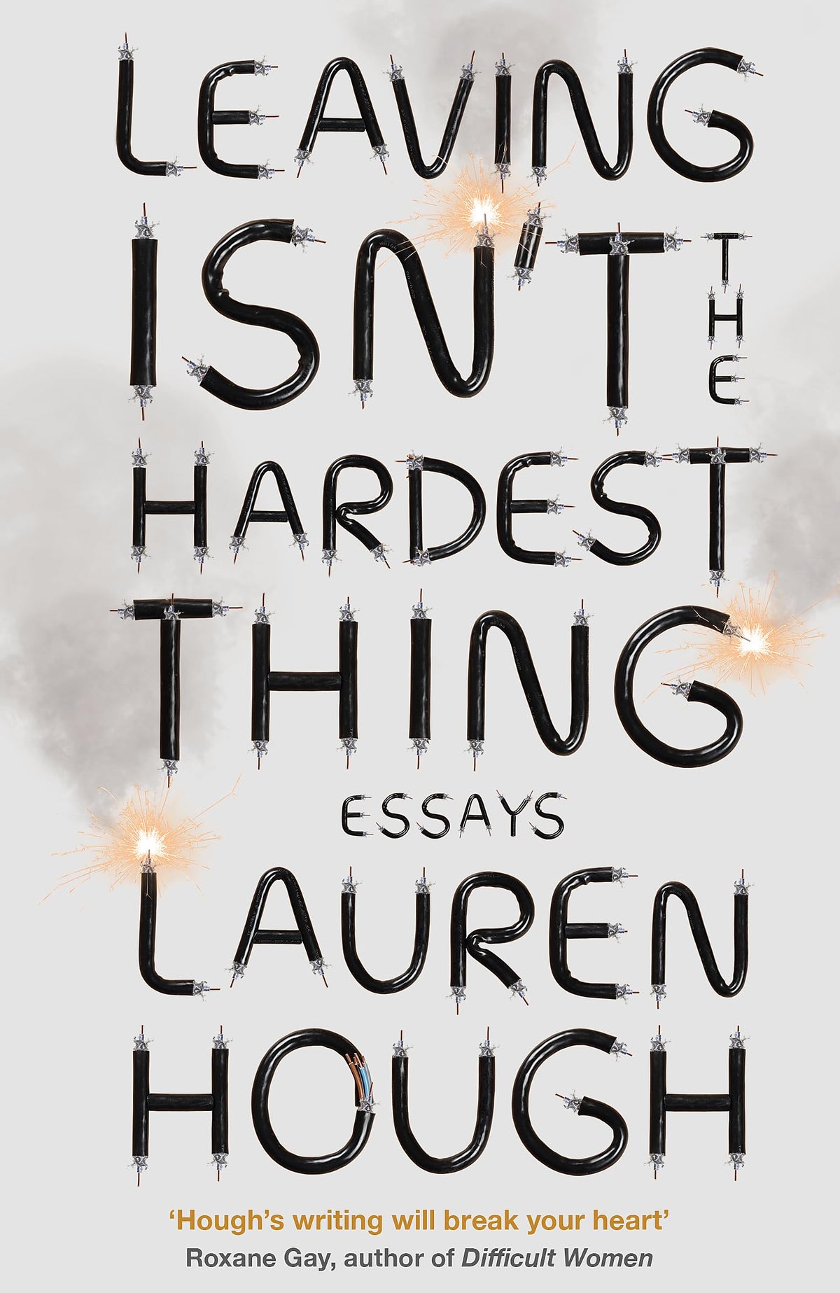 LEAVING ISN'T THE HARDEST THING