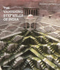Vanishing Stepwells of India: Leisure and Tourist Map