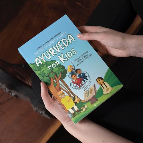 Ayurveda for Kids: Discover the Secrets of Health with Stories, Quizzes & Activities | Illustrated Guide to Indian Knowledge Systems (IKS) | Holistic Learning for Children
