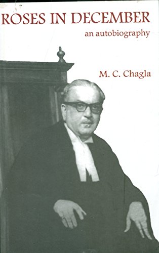Roses in December an Auto Biography [paperback] M C Chagla [Jan 01, 2012]…