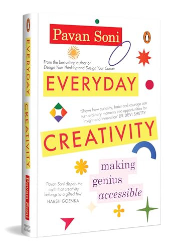 Everyday Creativity: Making Genius Accessible: Making Genius Accessible | From the Bestselling Author of Design Your Thinking and Design Your Career | Books on Innovation and Problem-Solving (Hardcover)