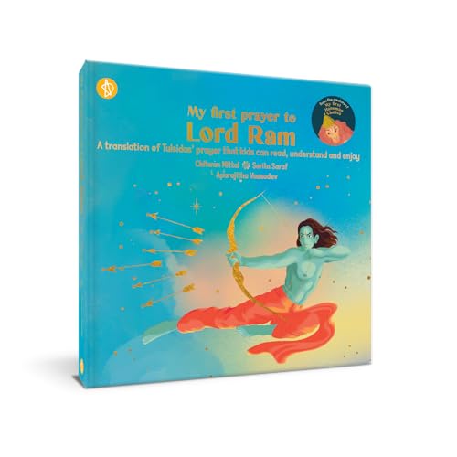 My first prayer to Lord Ram: A Translation of Tulsidas' Prayer That Kids Can Read, Understand and Enjoy