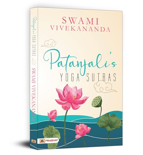 Swami Vivekananda Complete Works — Bhakti Gyan Karma Raja Yoga Patanjali Yoga Sutra | Classic Collection for Leadership Spirituality Success — English Edition (Paperback)