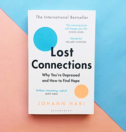 Lost Connections: Why You’re Depressed and How to Find Hope (Paperback)