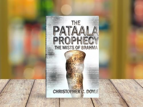 The Mists of Brahma: The Pataala Prophecy 2 - An Epic Fantasy Adventure by Christopher C. Doyle | Mystery Thriller based on Indian Mythology