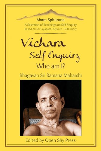 Vichara – Self Enquiry, Who am I?: A Selection of Self Enquiry Teachings (Aham Sphurana)