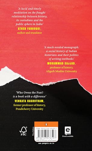 Who Owns the Past?: How Historians [Re]Wrote India's Past & Present, 1870-2020 | A Gripping Account of How India’s History Became a Battle Over Identity, Ideology and Nationhood (Hardcover)