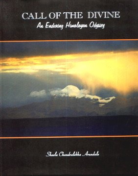 Call Of The Divine An Enduring Himalayan Odyssey