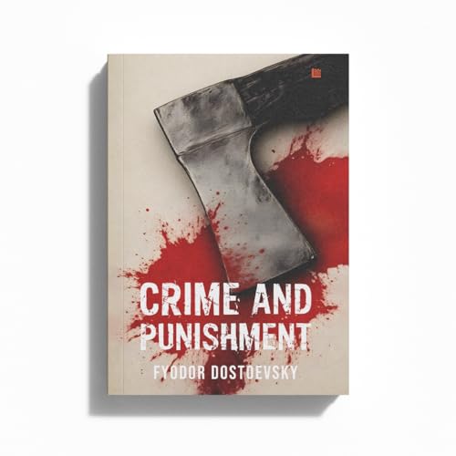 Crime and Punishment by Fyodor Dostoevsky [Premium Paperback] | Classic Novels | Author of The Idiot, Brothers Karamazov, Notes from the Underground & White Nights | Dostoevsky Books | Fiction Books
