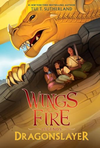 WINGS OF FIRE: LEGENDS- DRAGONSLAYER