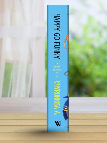 Happy Go Funny: The Lighter Moments of Life