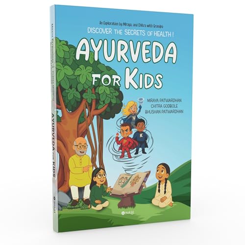 Ayurveda for Kids: Discover the Secrets of Health with Stories, Quizzes & Activities | Illustrated Guide to Indian Knowledge Systems (IKS) | Holistic Learning for Children