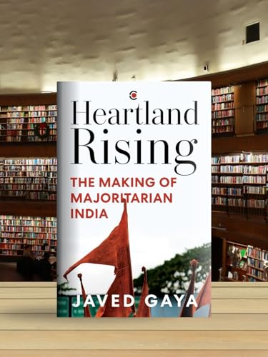 Heartland Rising: The Making of Majoritarian India