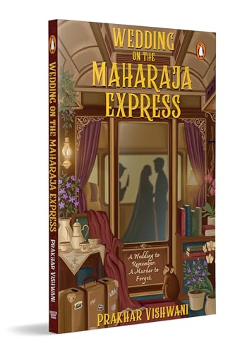 Wedding on the Maharaja Express: A Big Fat Indian Wedding, a Dead Guest and a Train Full of Suspects | Murder Mystery Based in India (Paperback)