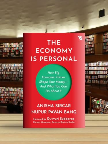 The Economy Is Personal: How Big Economic Forces Shape Your Money—And What You Can Do About It