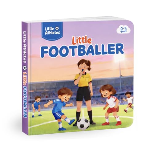 Little Athletes: Little Footballer – Football Board Book for Toddlers | Sports Picture Book for Kids | Early Learning Sports Story