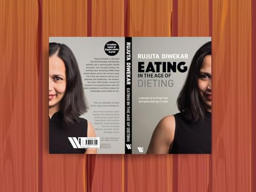 EATING IN THE AGE OF DIETING:A COLLECTION OF NOTES AND ESSAYS FROM OVER THE YEARS