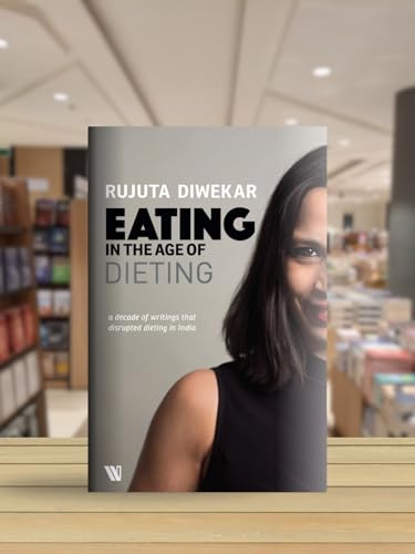 EATING IN THE AGE OF DIETING:A COLLECTION OF NOTES AND ESSAYS FROM OVER THE YEARS