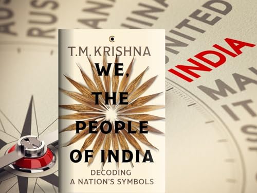 We, the People of India: Decoding a Nation’s Symbols