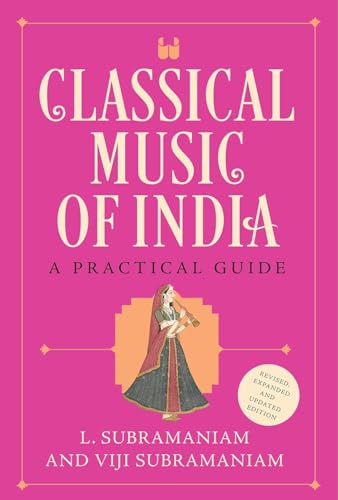 Classical Music of India: A Practical Guide (Revised and Updated Edition) (Hardcover)