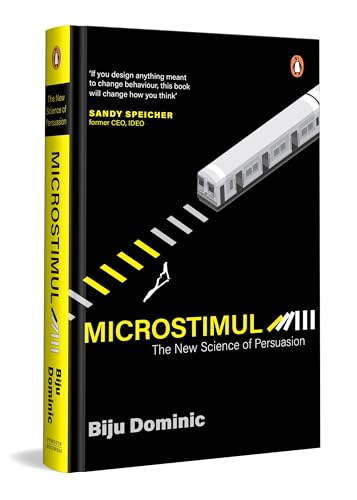 MicroStimuli: Decisions In Milliseconds: The New Science of Persuasion | Behavioural Economics, Artificial Intelligence and, Neuroscience for Business (Hardcover)