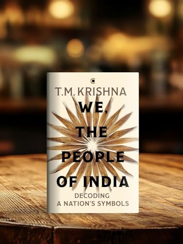 We, the People of India: Decoding a Nation’s Symbols