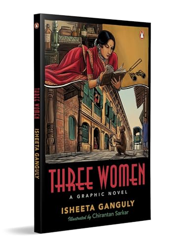 Three Women: A Graphic Novel | A Visually Immersive Retelling of Tagore’s Women Through Love, Freedom And a Time-Traveling Ghost (Paperback)