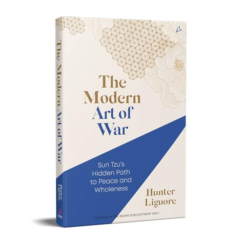 The Modern Art of War: Sun Tzu's Hidden Path to Peace and Wholeness (English)