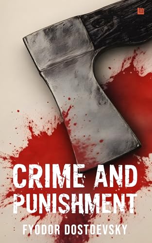 Crime and Punishment by Fyodor Dostoevsky [Premium Paperback] | Classic Novels | Author of The Idiot, Brothers Karamazov, Notes from the Underground & White Nights | Dostoevsky Books | Fiction Books
