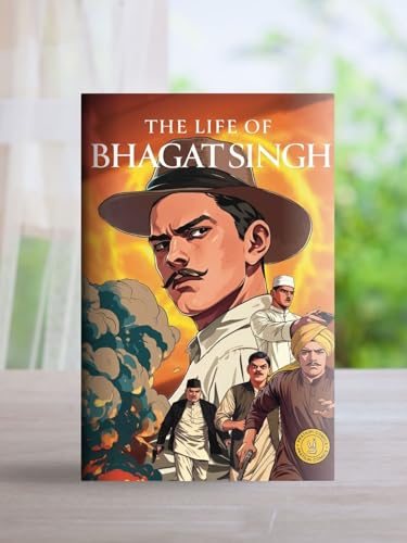 Life of Bhagat Singh: Classic indian Stories