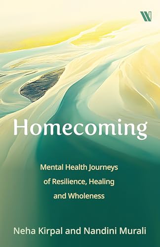 Homecoming: Mental Health Journeys of Resilience, Healing and Wholeness (Paperback)