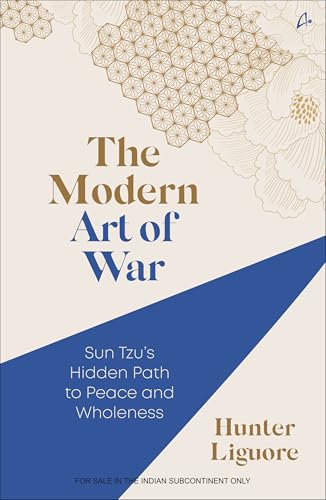 The Modern Art of War: Sun Tzu's Hidden Path to Peace and Wholeness (English)