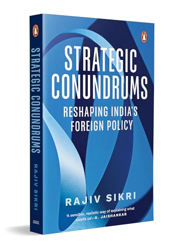 Strategic Conundrums: Reshaping India's Foreign Policy (Hardcover)