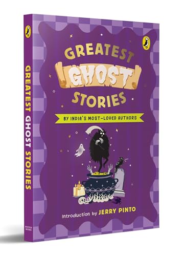 Greatest Ghost Stories Spooky Thrillers and Supernatural Adventures Written by India’s Beloved Authors | Ruskin Bond, Paro Anand & More | Ages 9+ (Paperback)