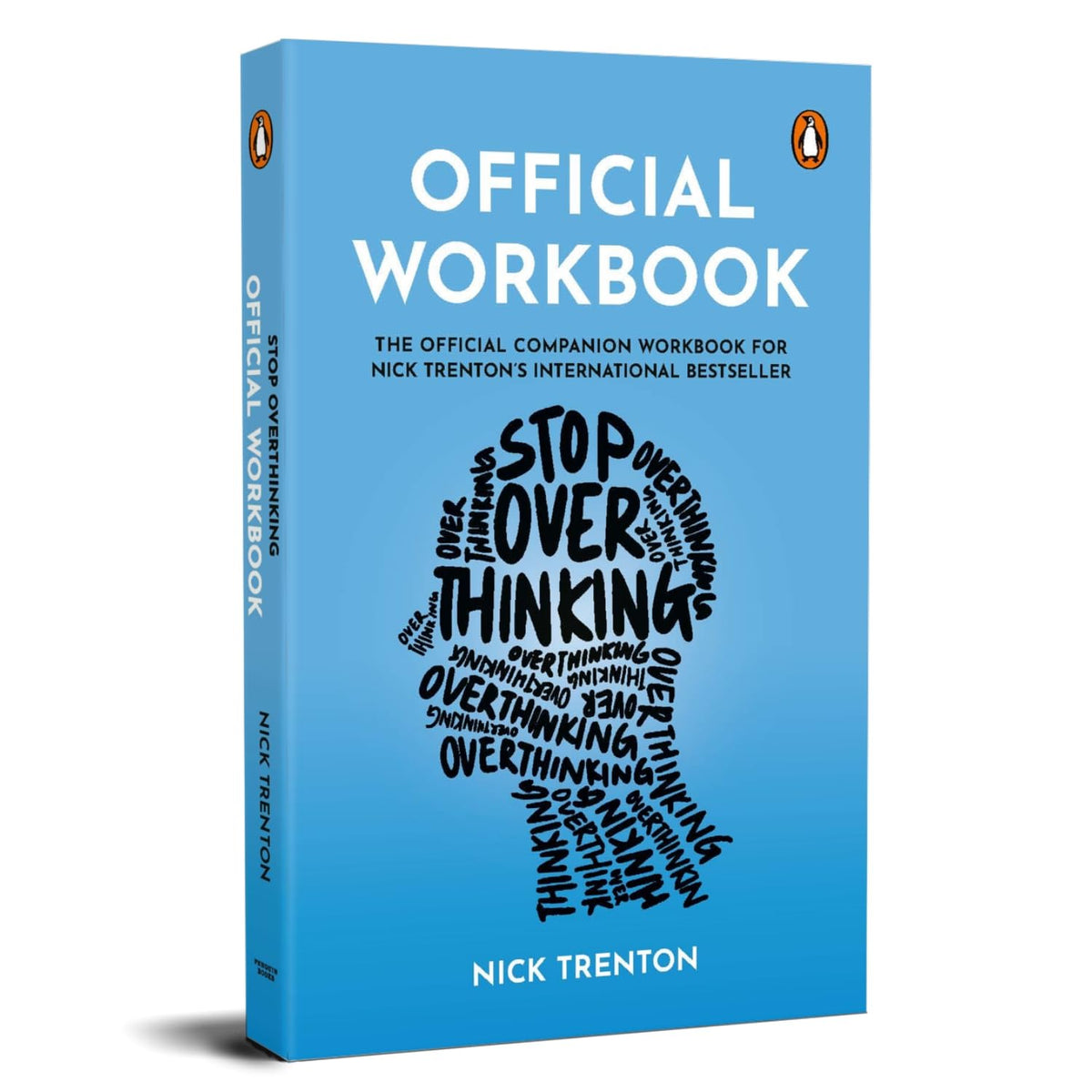 Official Workbook: Stop Overthinking: The Official Companion Workbook for Nick Trenton's International Bestseller