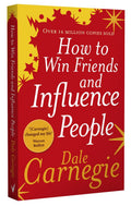 How to Win Friends and Influence People: The inspirational multi-million-copy bestseller