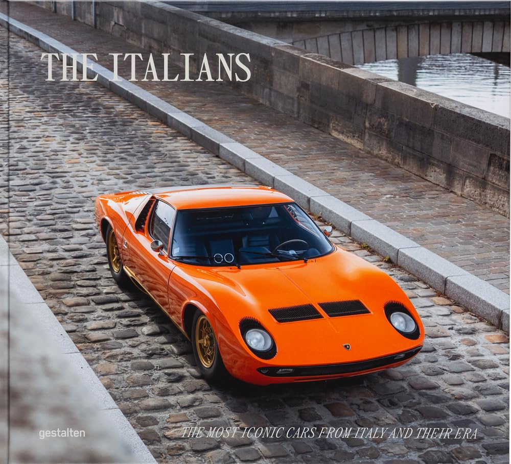 The Italians: Beautiful Machines; The Most Iconic Cars from Italy and Their Era