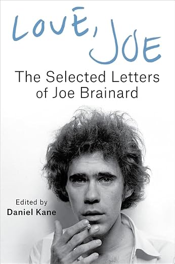 Love, Joe: The Selected Letters of Joe Brainard (Paperback)