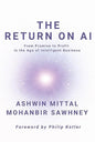 The Return on AI: From Promise to Profit in the Age of Intelligent Business