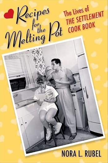 Recipes for the Melting Pot: The Lives of The Settlement Cook Book (Paperback)